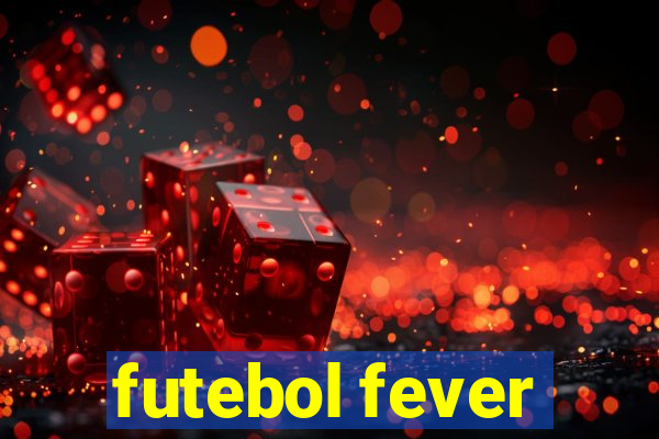 futebol fever